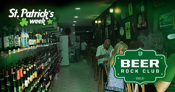 Venha comemorar St. Patrick's Week no Beer Rock Club