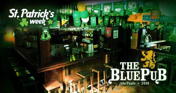 St. Patrick's Week é no The Blue Pub!!!