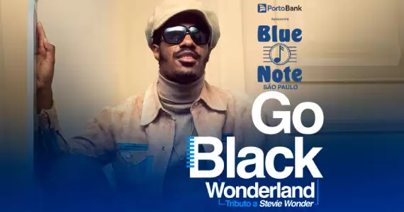 Go Black - Wonderland no Blue Note São Paulo