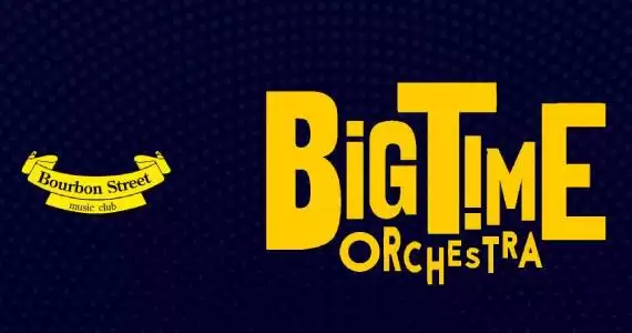 Big Time Orchestra no Bourbon Street