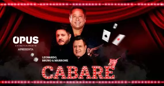 Leonardo e Bruno & Marrone apresentam show “Cabaré” no Allianz Parque